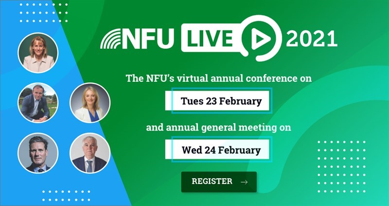 The NFU's virtual annual conference will take place on Tuesday 23 February with our annual general meeting taking place on Wednesday 24 February.