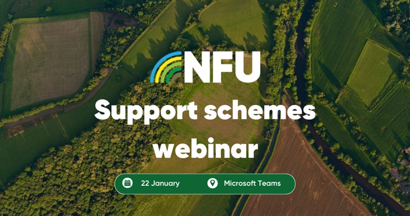 NFU Support schemes webinar on the 22 January at 9.30am