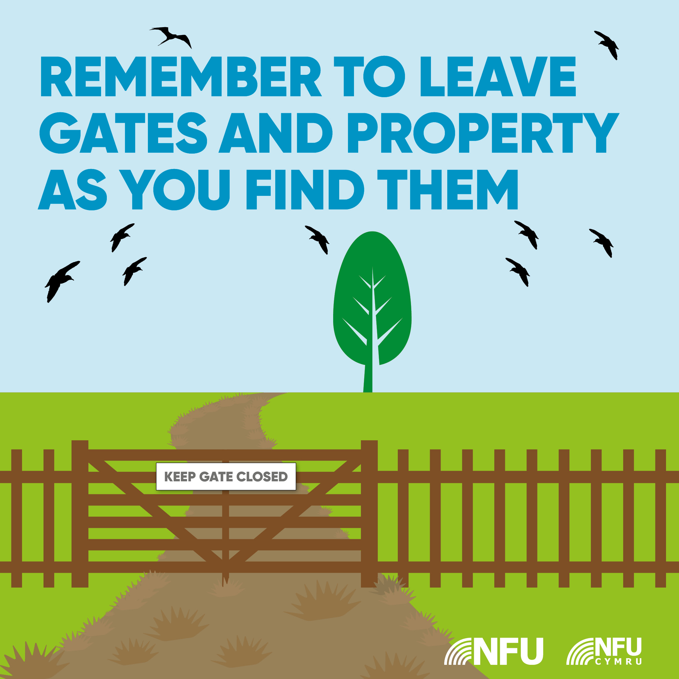 Remember to leave gates and property as you find them