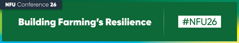 Building Farming's Resilience - NFU Conference 26