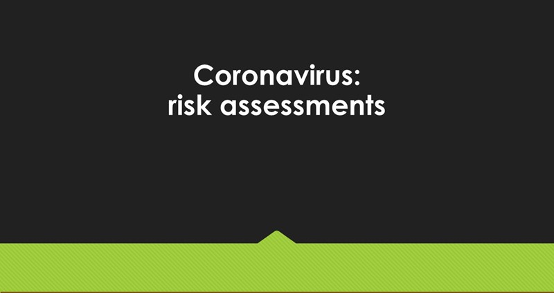 Coronavirus: risk assessment 