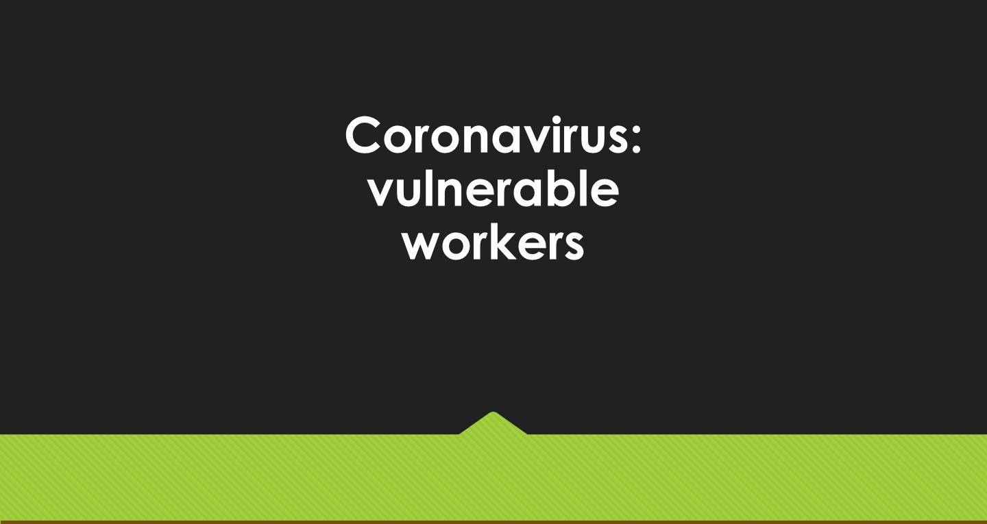 Coronavirus: vulnerable workers