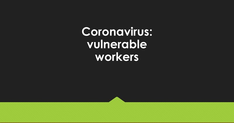 Coronavirus: vulnerable workers