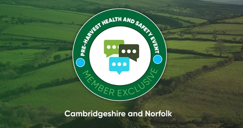 Pre-harvest health and safety event – Cambridgeshire and Norfolk